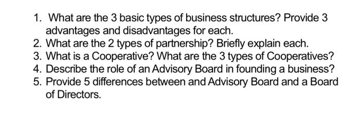Solved 1. What are the 3 basic types of business structures? | Chegg.com