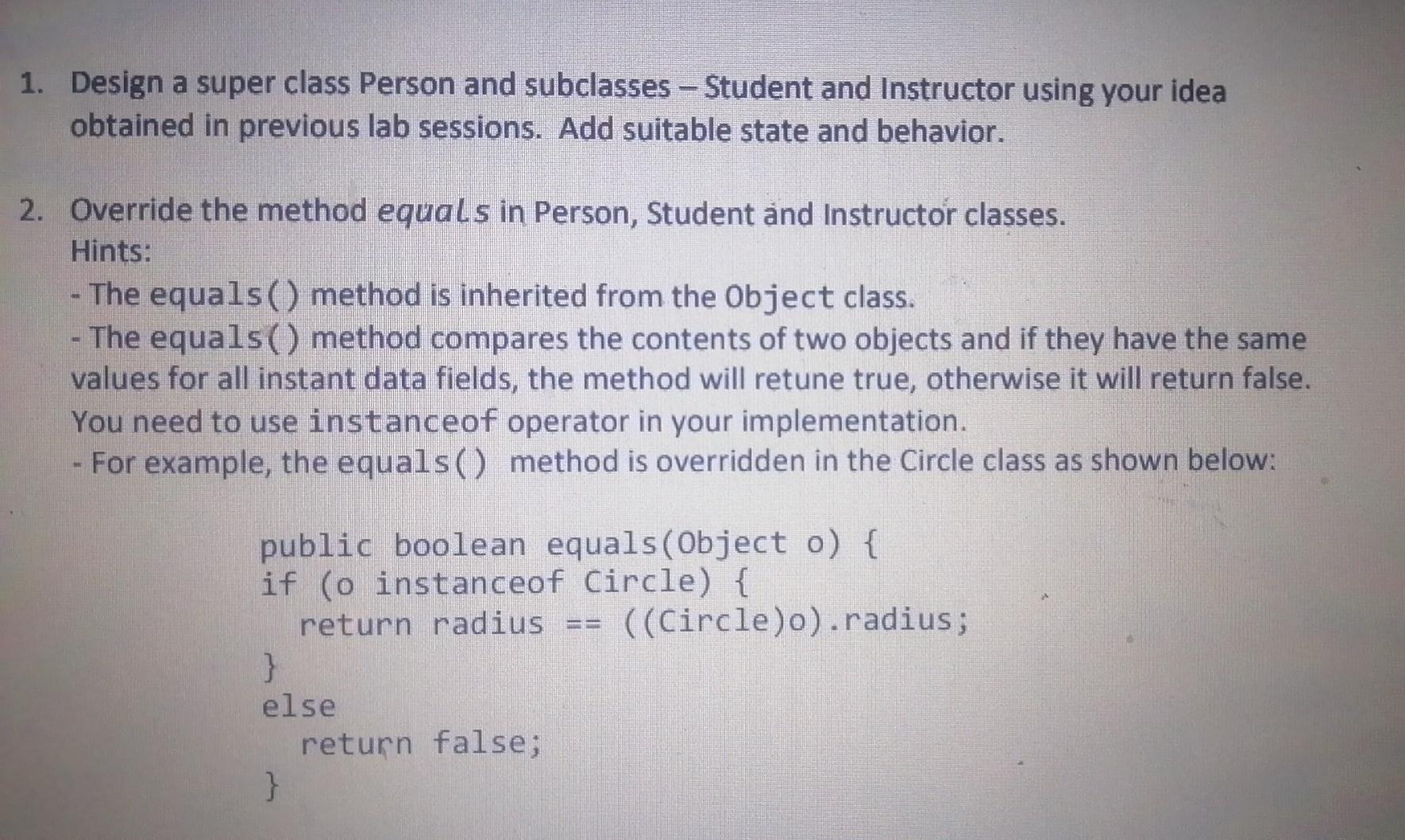 Solved 1. Design a super class Person and subclasses – | Chegg.com