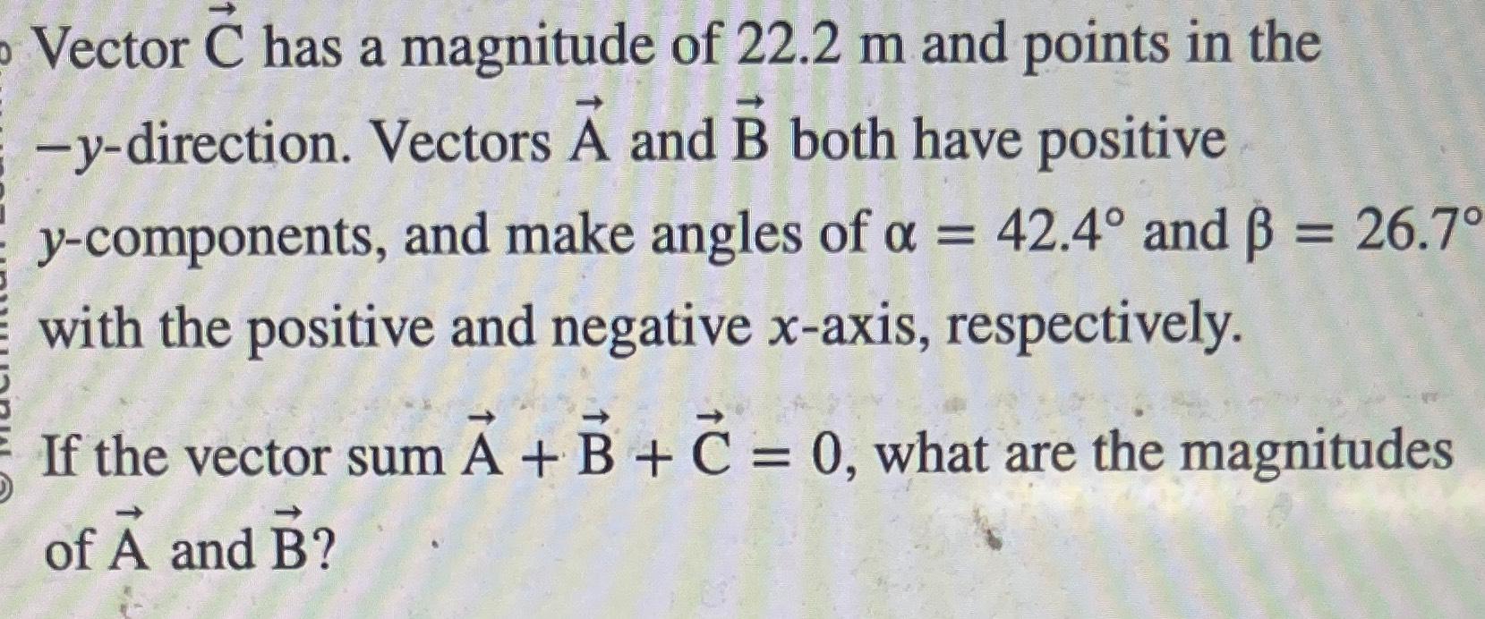 Solved Vector vec(C) ﻿has a magnitude of 22.2m ﻿and points | Chegg.com