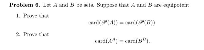 Solved Problem 6. Let A And B Be Sets. Suppose That A And B | Chegg.com