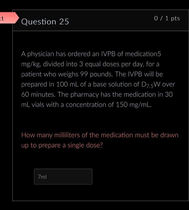 Solved A physician has ordered an IVPB of medication5 mg kg