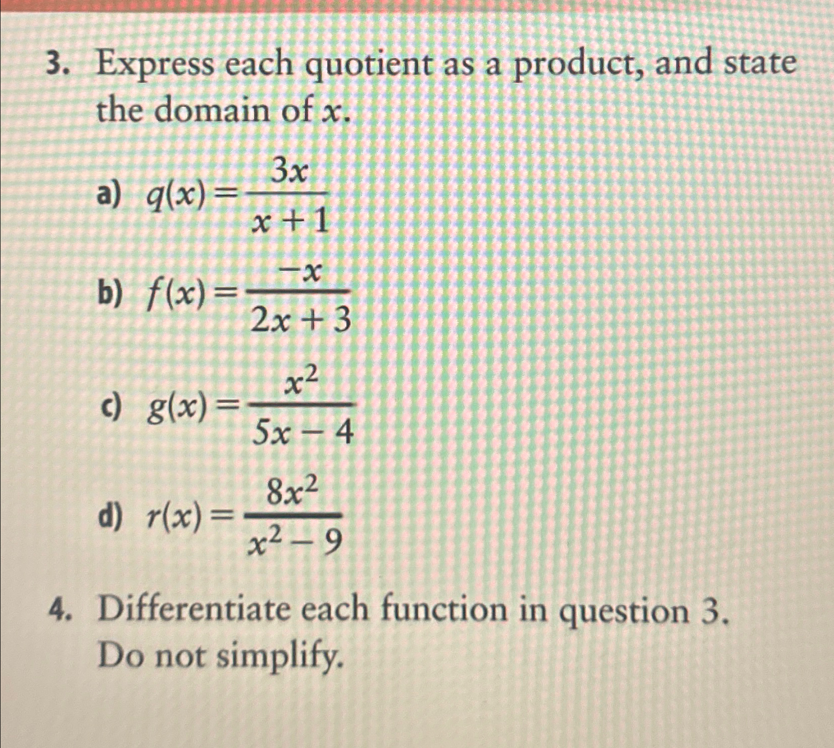 Solved Express each quotient as a product, and state the | Chegg.com