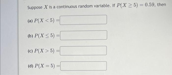 Solved Suppose X is a continuous random variable. If | Chegg.com
