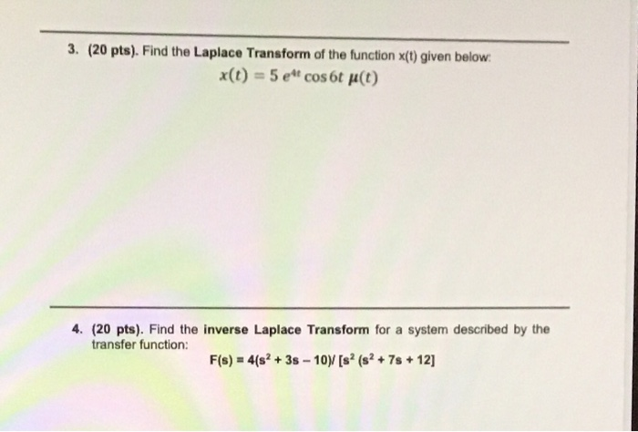 Solved 3. (20 pts). Find the Laplace Transform of the | Chegg.com