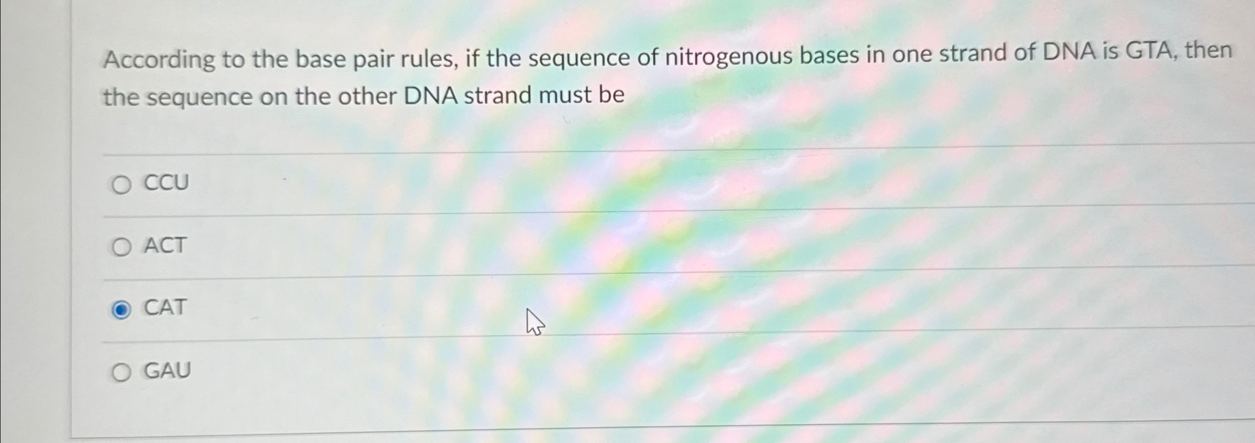 Solved According To The Base Pair Rules If The Sequence Of Chegg
