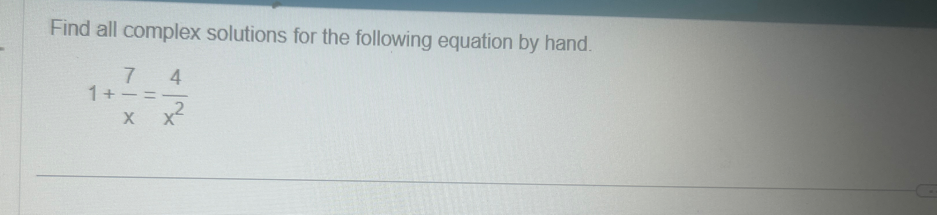 Solved Find all complex solutions for the following equation | Chegg.com