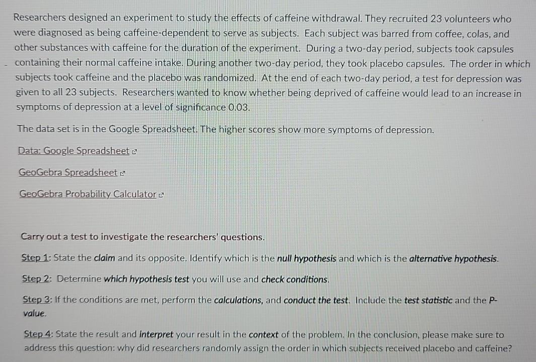Solved Researchers designed an experiment to study the | Chegg.com
