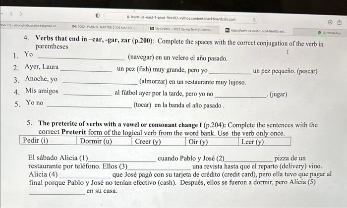 4. Verbs that end in-car, -gar, \( \operatorname{zar} \) (p.200): Complete the spaces with the correct conjugation of the ver