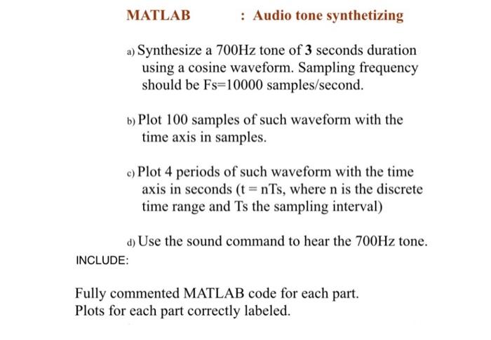 Solved MATLAB : Audio tone synthetizing a) Synthesize a | Chegg.com