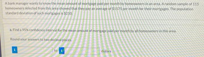 Solved A bank manager wants to know the mean amount of | Chegg.com