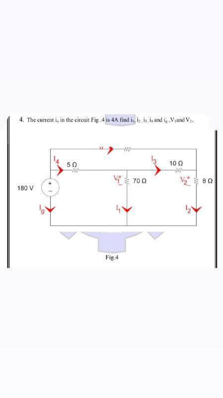 Solved 4. The current i, in the circuit Fig.4 is 4A find in, | Chegg.com