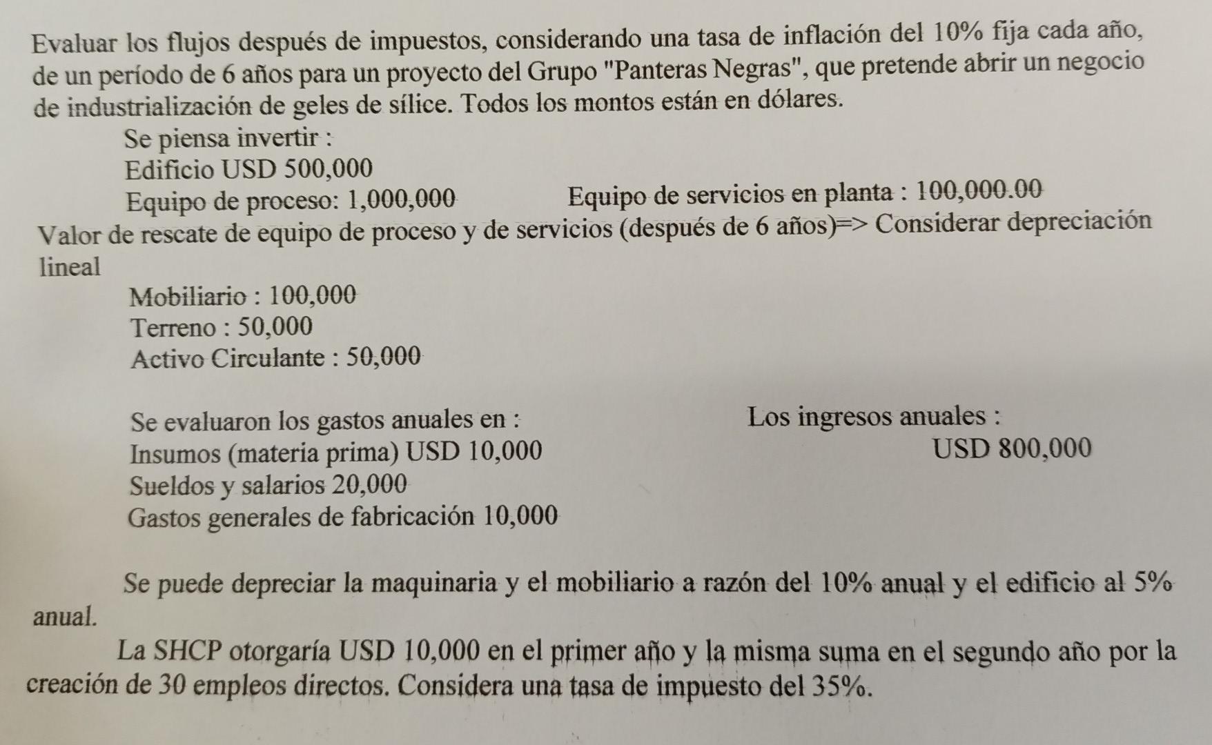 Evaluar los flujos después de impuestos, considerando una tasa de inflación del \( 10 \% \) fija cada año, de un período de 6