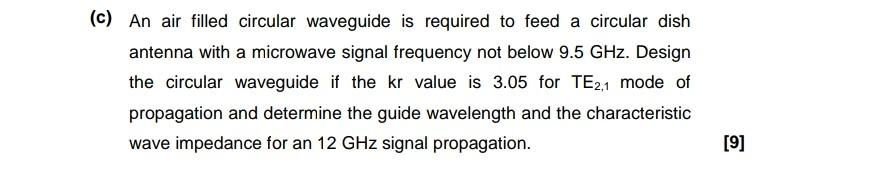 Solved (c) An air filled circular waveguide is required to | Chegg.com