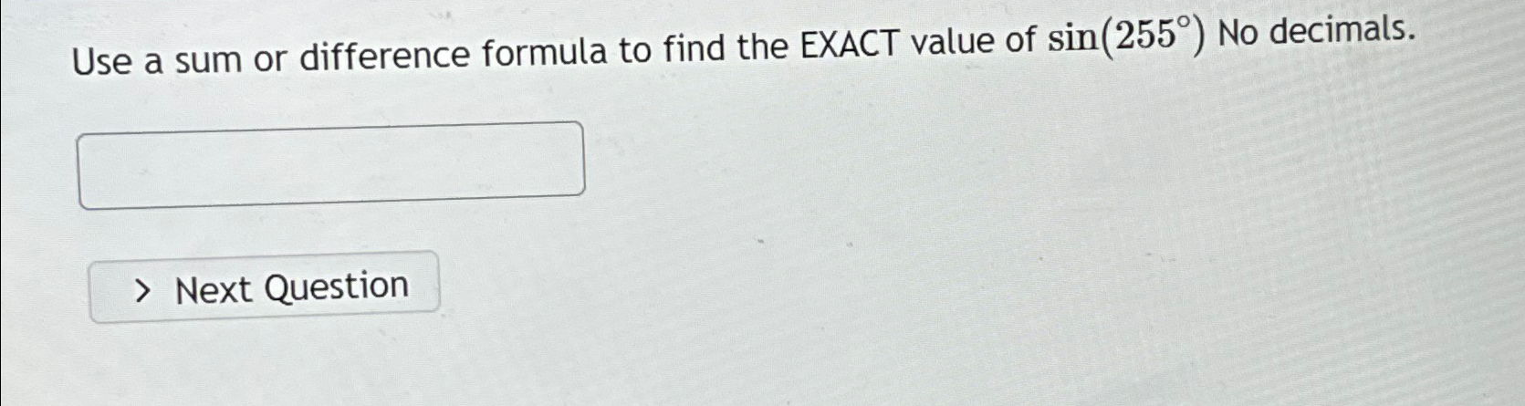 Solved Use a sum or difference formula to find the EXACT | Chegg.com