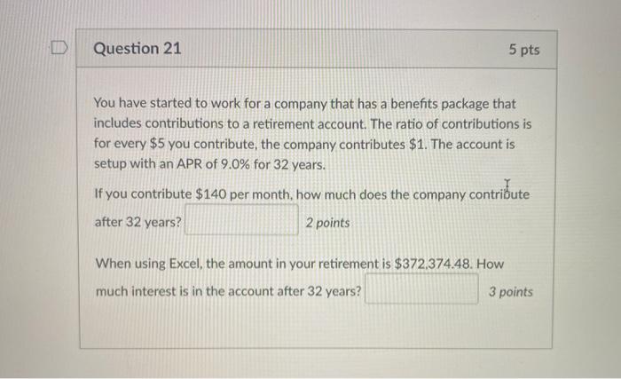 Solved Question 21 5 pts You have started to work for a | Chegg.com