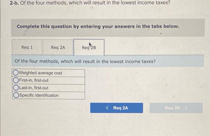 Solved 2-b. Of the four methods, which will result in the | Chegg.com