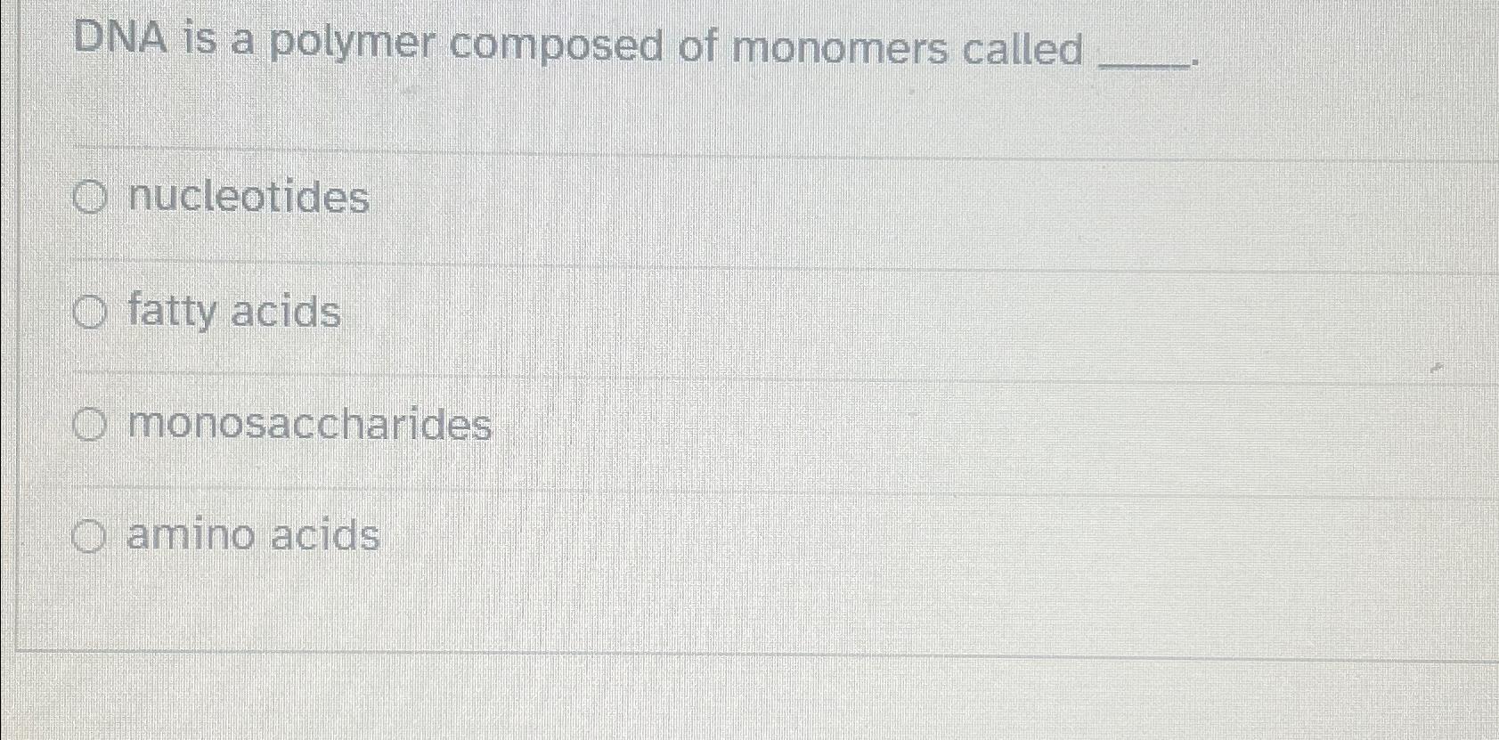 solved-dna-is-a-polymer-composed-of-monomers-chegg