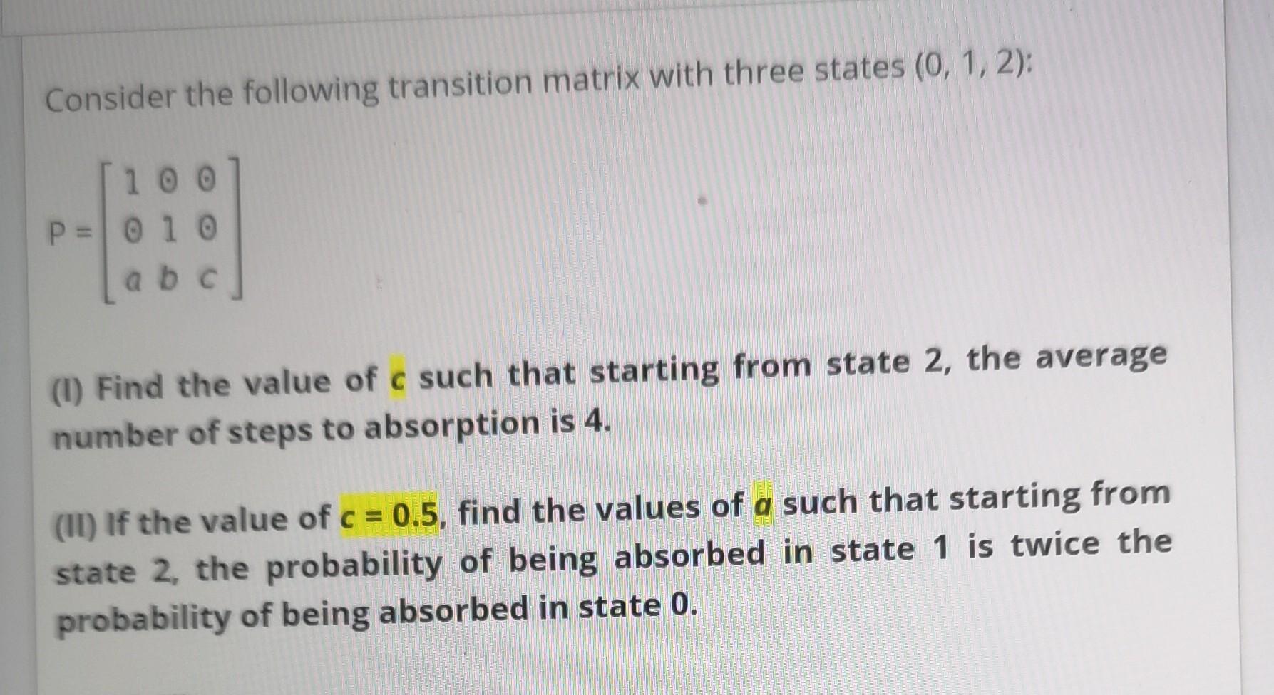 Solved Consider the following transition matrix with three | Chegg.com