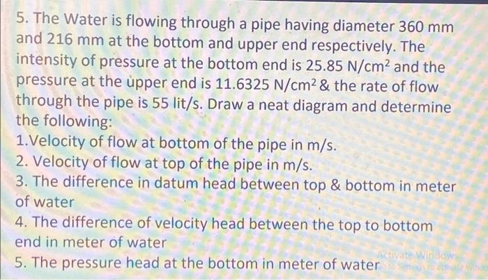 Solved 5. The Water is flowing through a pipe having | Chegg.com