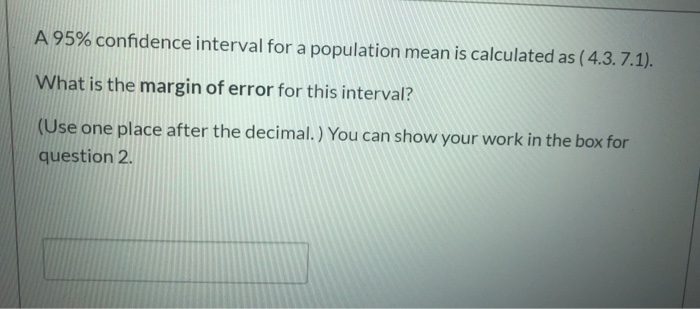 Solved A 95% confidence interval for a population mean is | Chegg.com