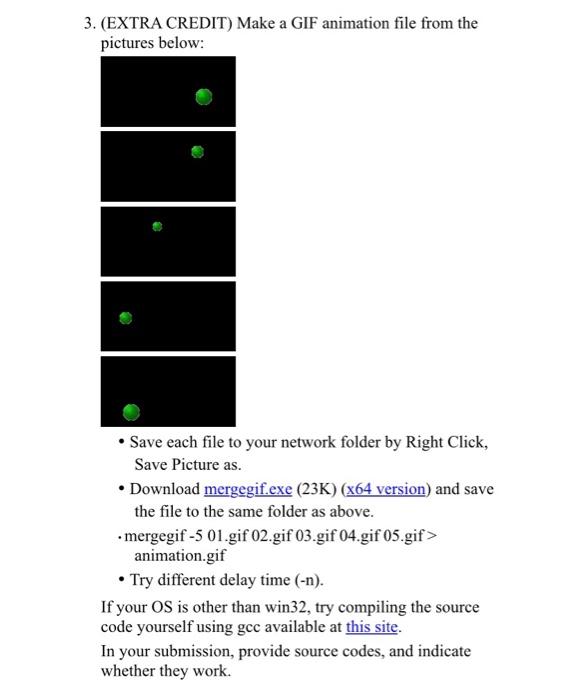 Solved 3. (EXTRA CREDIT) Make a GIF animation file from the | Chegg.com