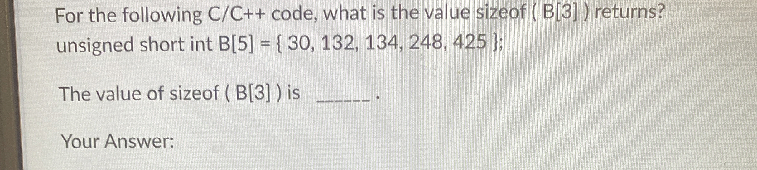 Solved For the following CC++ ﻿code, what is the value | Chegg.com