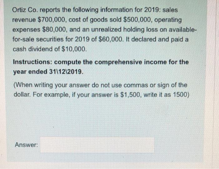 Solved Ortiz Co. reports the following information for 2019: | Chegg.com