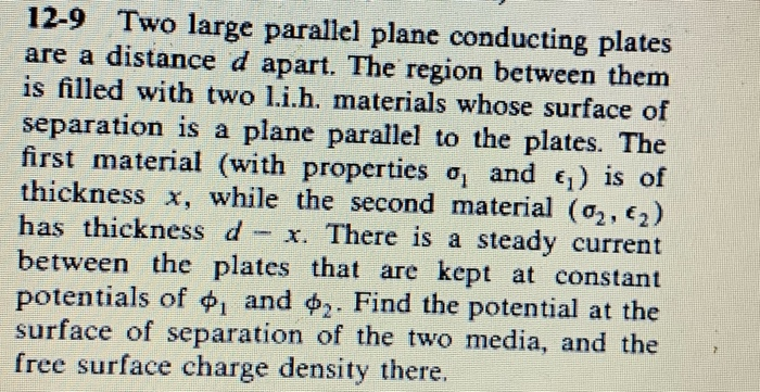 Solved 12-9 Two large parallel plane conducting plates are a | Chegg.com