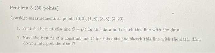 Solved Problem 3 (30 points) Consider measurements at points | Chegg.com