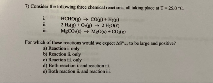 Solved 7) Consider the following three chemical reactions, | Chegg.com