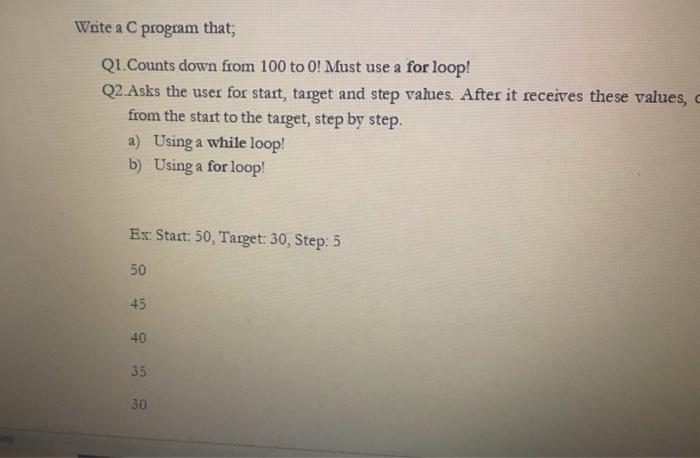 Solved Write a C program that; Q1. Counts down from 100 to | Chegg.com