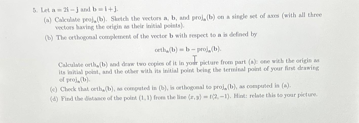 Solved Let A 2i J ﻿and B I J A ﻿calculate Proja B