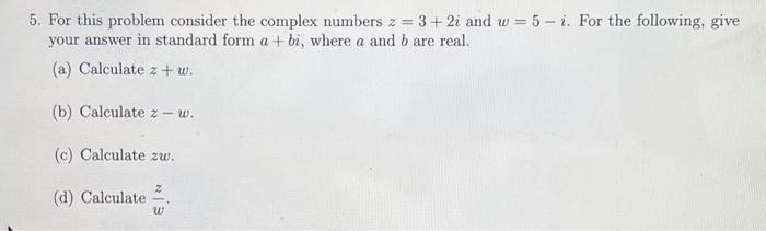 Solved 5. For This Problem Consider The Complex Numbers | Chegg.com