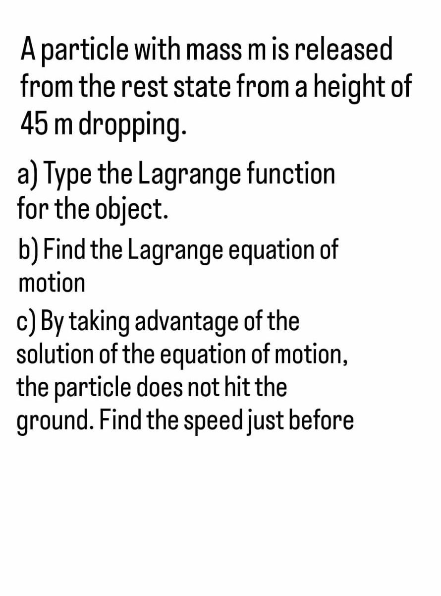 Solved A Particle With Mass M Is Release From The Rest State | Chegg.com