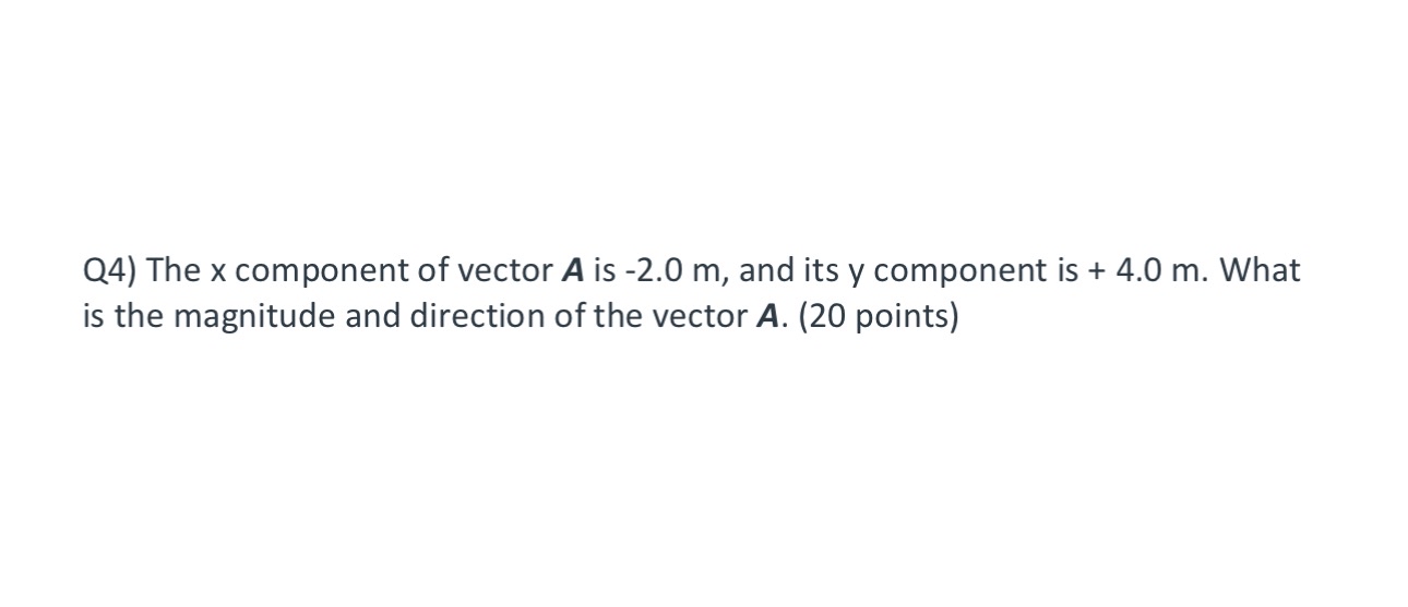 Solved Q4) ﻿The x ﻿component of vector A ﻿is -2.0 ﻿m , ﻿and | Chegg.com