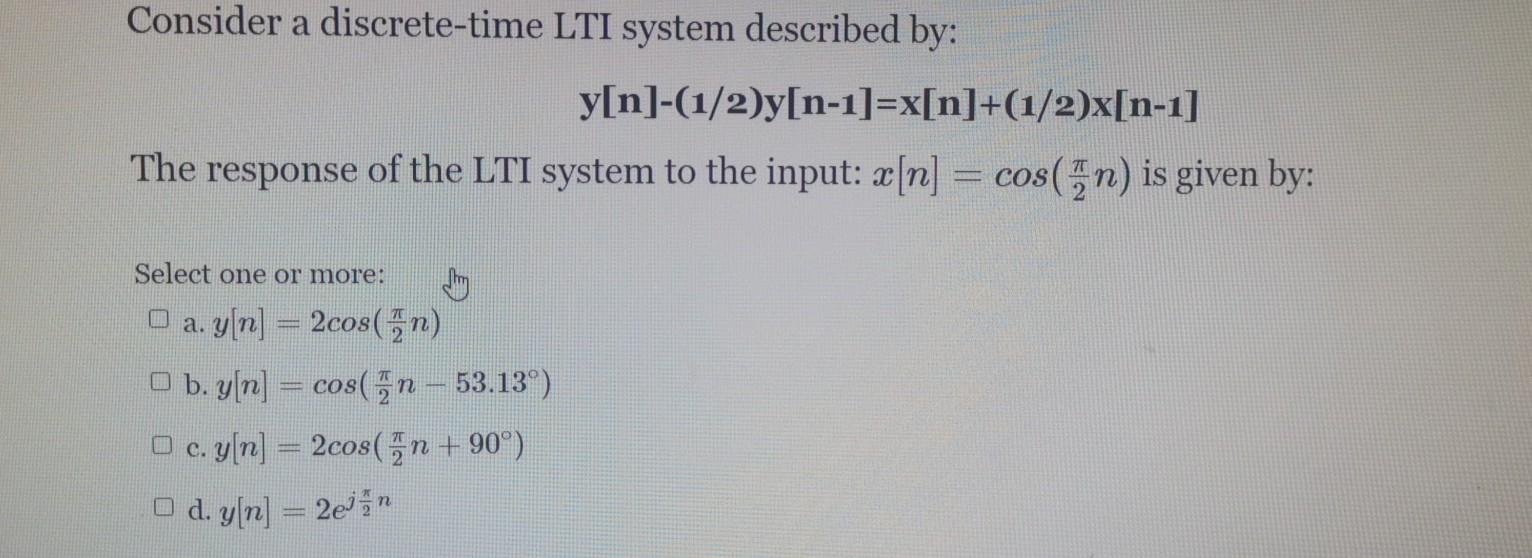 Solved Consider A Discrete-time LTI System Described By: | Chegg.com