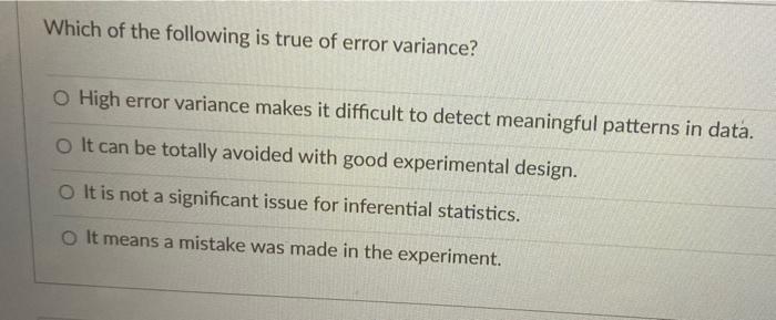 Solved Which of the following is true of error variance? | Chegg.com