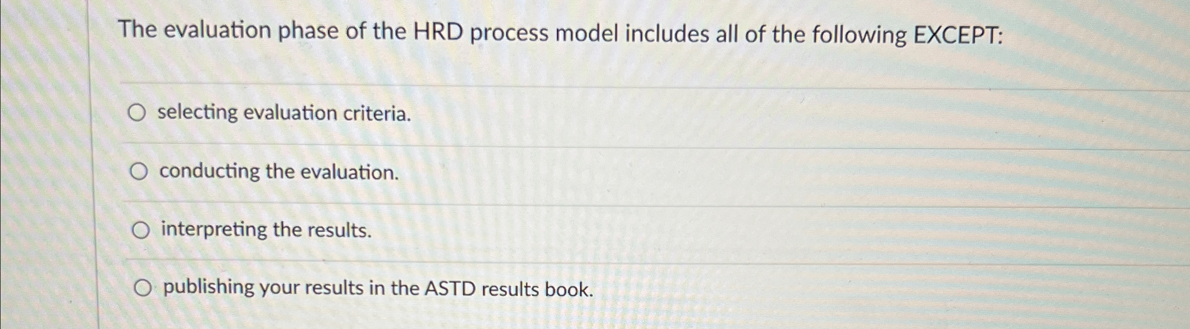 Solved The evaluation phase of the HRD process model | Chegg.com