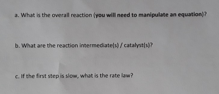 Solved Use The Following Mechanism To Answer The Questions | Chegg.com