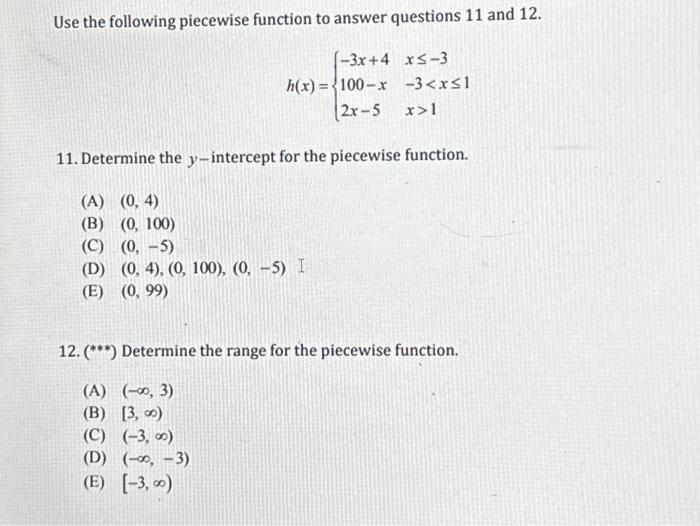 Solved Use the following piecewise function to answer | Chegg.com