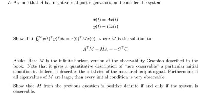 Solved 7. Assume that A has negative real-part eigenvalues, | Chegg.com
