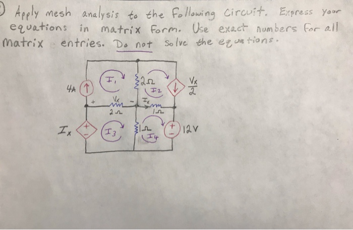 Solved 2 Apply mesh analysis to the following circuit. | Chegg.com