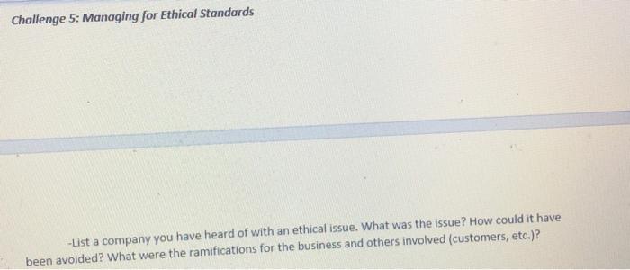 Solved Challenge 5: Managing for Ethical Standards - List a | Chegg.com