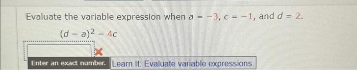 Solved Evaluate the variable expression when a=−3,c=−1, and | Chegg.com