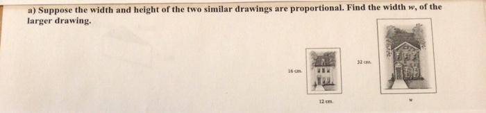 Solved a) Suppose the width and height of the two similar | Chegg.com