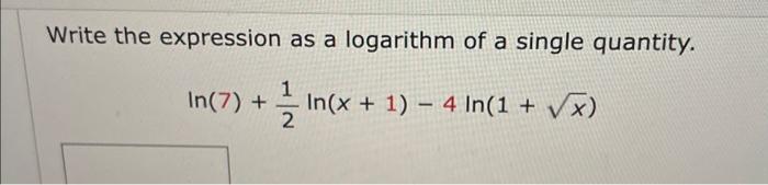 Solved Write the expression as a logarithm of a single | Chegg.com
