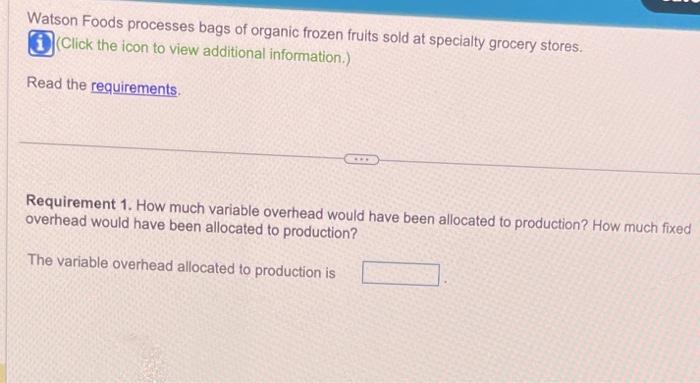 Solved Watson Foods processes bags of organic frozen fruits | Chegg.com