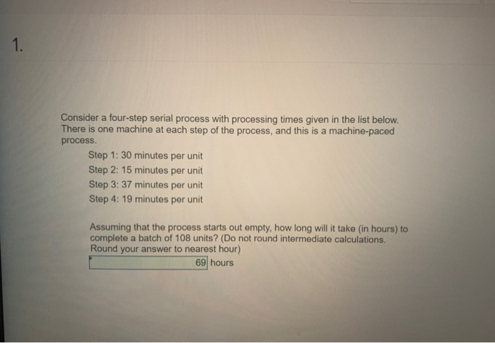 Solved 1. Consider a four-step serial process with | Chegg.com