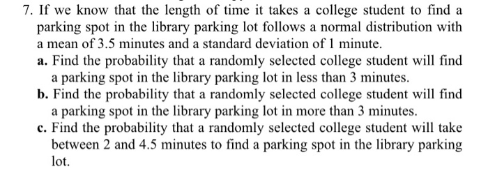 Solved 7. If we know that the length of time it takes a | Chegg.com