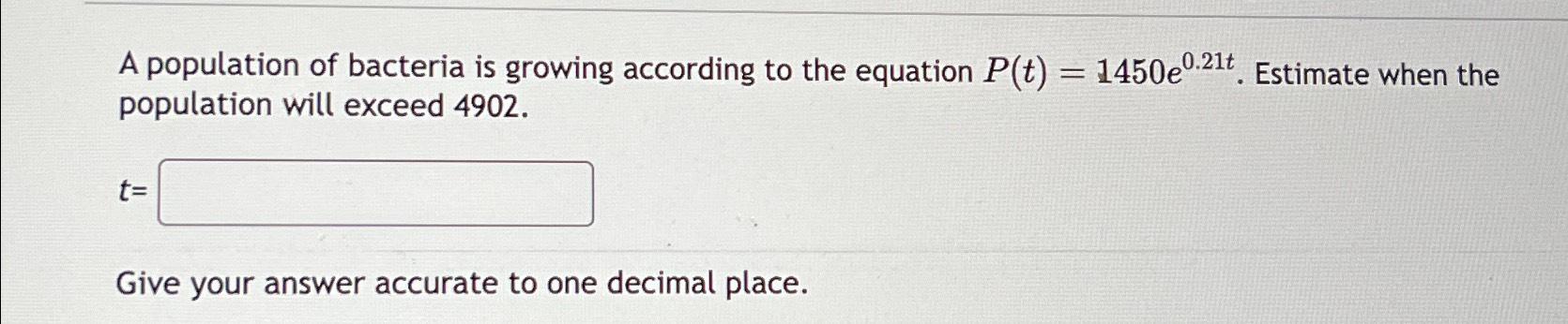Solved A population of bacteria is growing according to the | Chegg.com